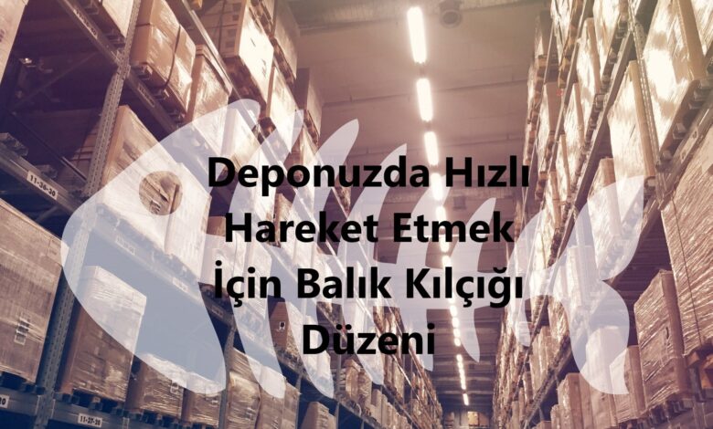 Deponuzda Hızlı Hareket Etmek İçin Balık Kılçığı Düzeni